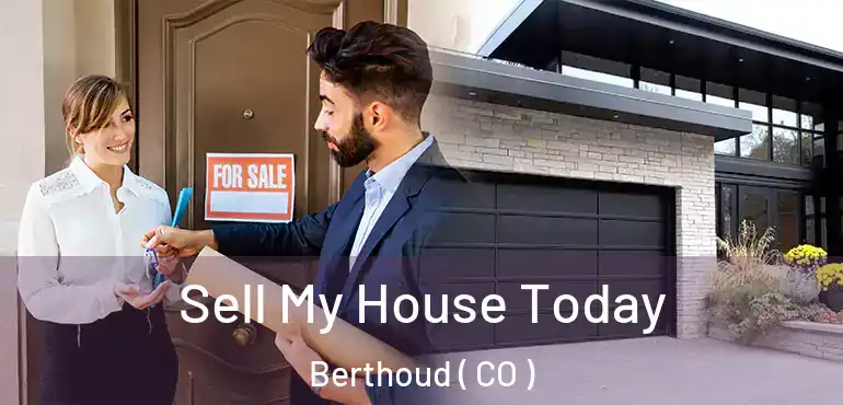  Sell My House Today Berthoud ( CO )