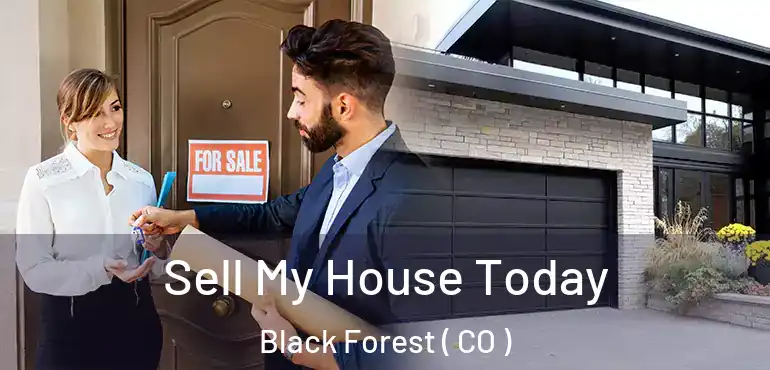  Sell My House Today Black Forest ( CO )