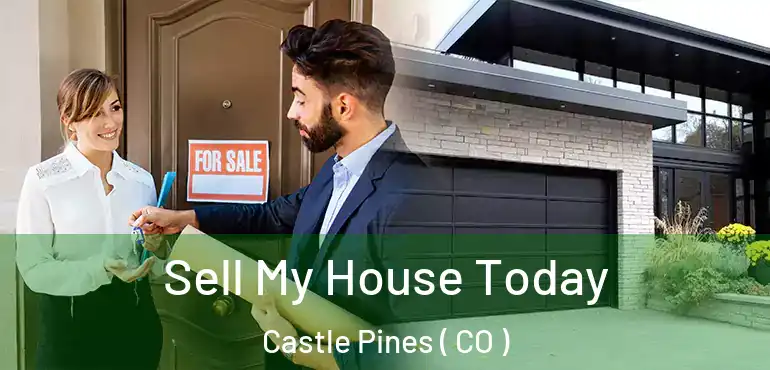  Sell My House Today Castle Pines ( CO )