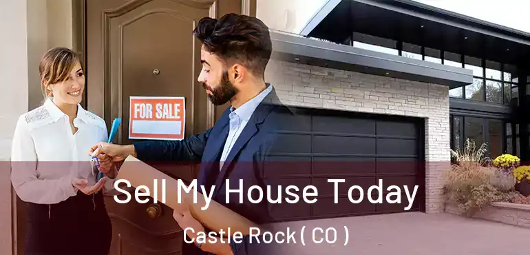  Sell My House Today Castle Rock ( CO )