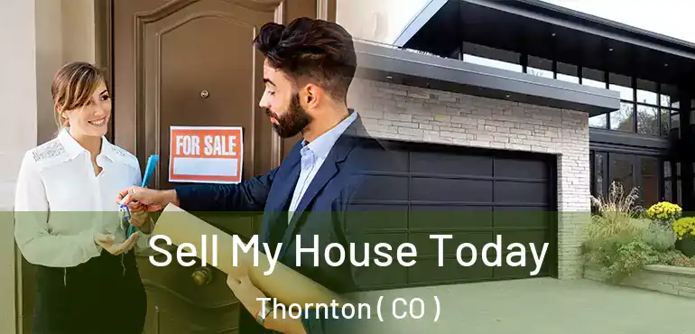  Sell My House Today Thornton ( CO )