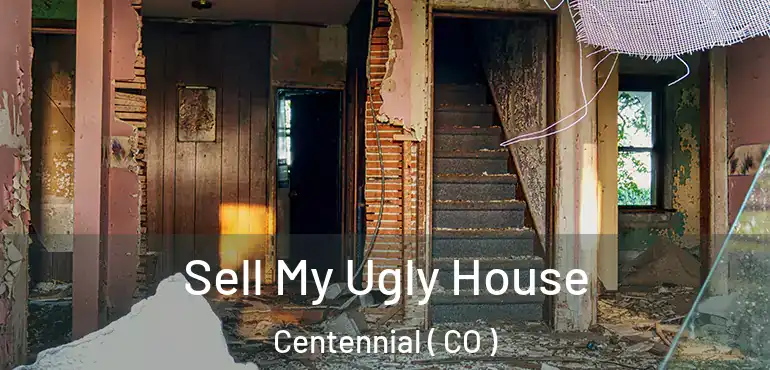  Sell My Ugly House Centennial ( CO )