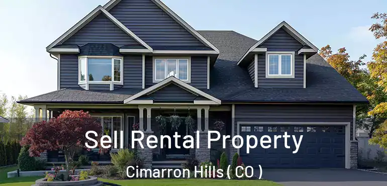  Sell Rental Property Cimarron Hills ( CO )