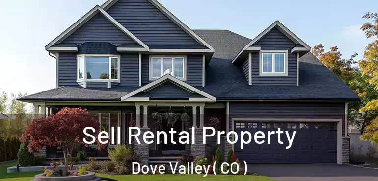  Sell Rental Property Dove Valley ( CO )