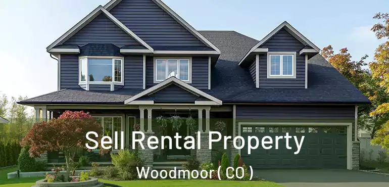  Sell Rental Property Woodmoor ( CO )