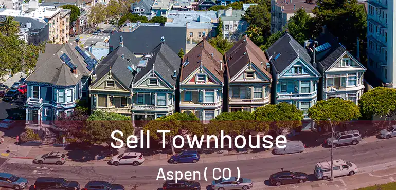  Sell Townhouse Aspen ( CO )
