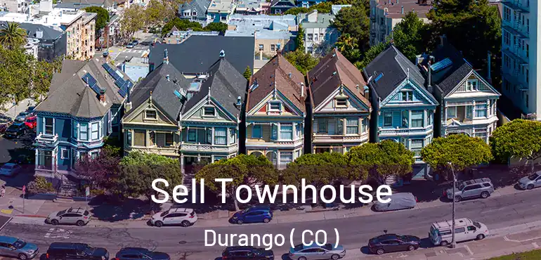  Sell Townhouse Durango ( CO )