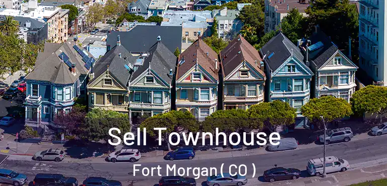  Sell Townhouse Fort Morgan ( CO )