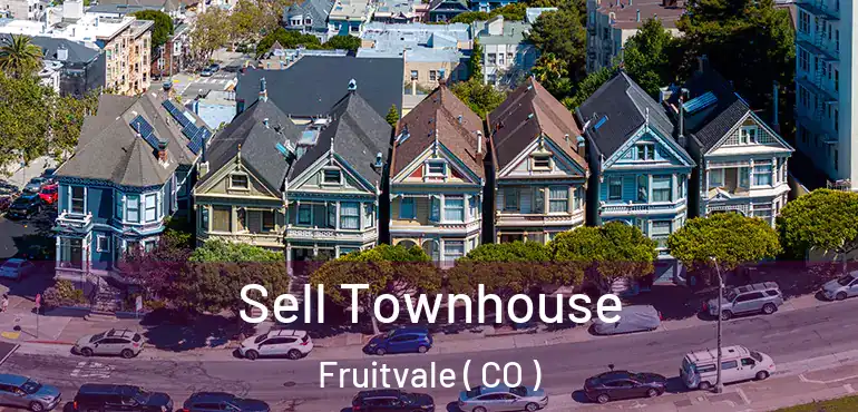  Sell Townhouse Fruitvale ( CO )