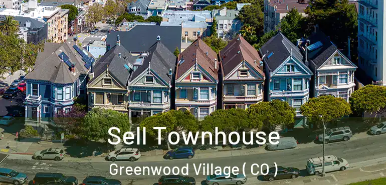  Sell Townhouse Greenwood Village ( CO )