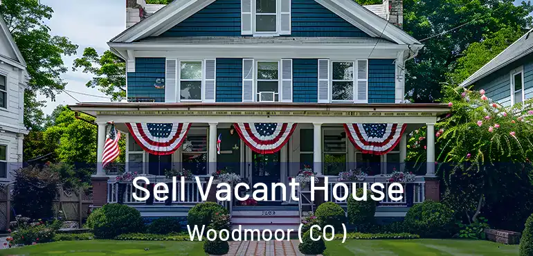  Sell Vacant House Woodmoor ( CO )