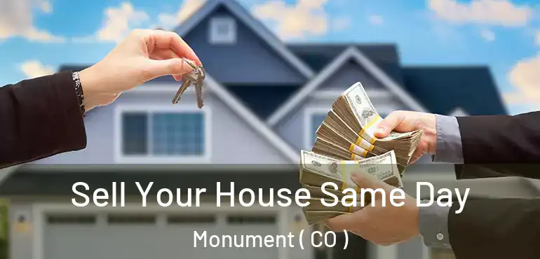  Sell Your House Same Day Monument ( CO )