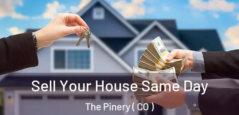  Sell Your House Same Day The Pinery ( CO )