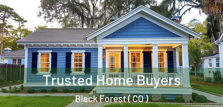  Trusted Home Buyers Black Forest ( CO )