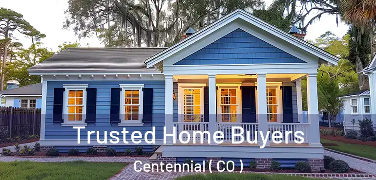  Trusted Home Buyers Centennial ( CO )