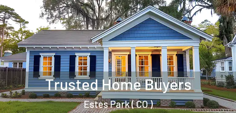  Trusted Home Buyers Estes Park ( CO )