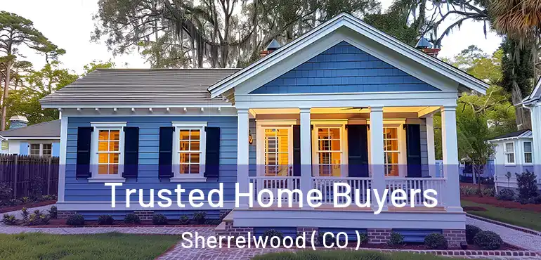  Trusted Home Buyers Sherrelwood ( CO )