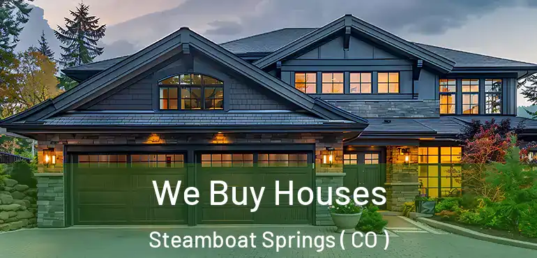  We Buy Houses Steamboat Springs ( CO )
