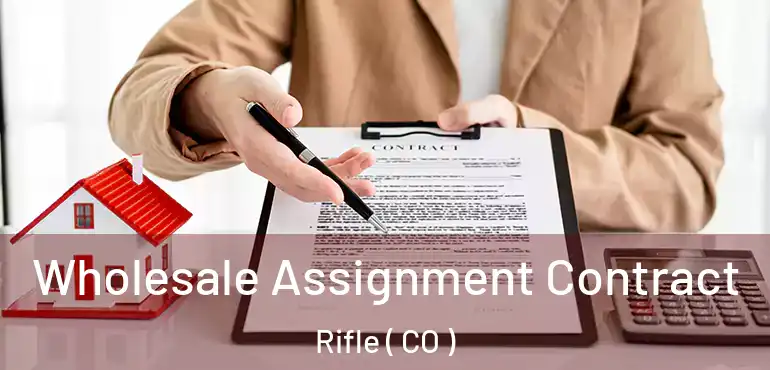  Wholesale Assignment Contract Rifle ( CO )