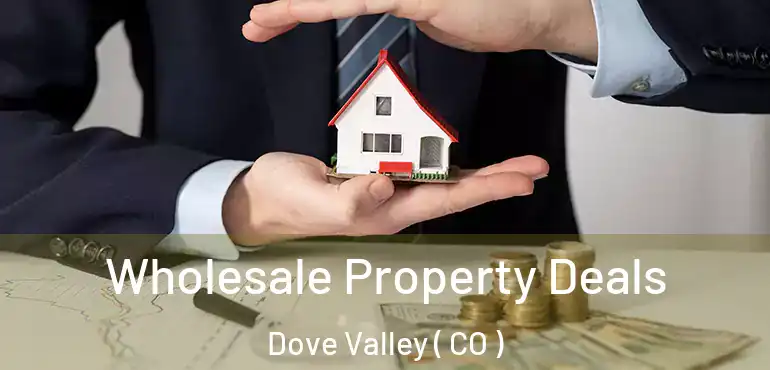  Wholesale Property Deals Dove Valley ( CO )